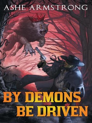 cover image of By Demons Be Driven